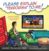 Please Explain Terrorism to Me - Laurie Zelinger - 9781615992928