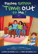 Please Explain Time Out to Me - ZELINGER,  Laurie ; Zelinger, Fred - 9781615994168