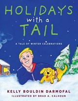 Holidays with a Tail - Kelly Bouldin Darmofal - 9781615996155