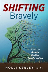 SHIFTING Bravely - Holli Kenley - 9781615996285