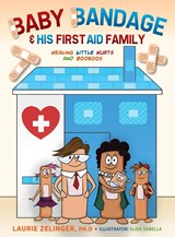 Baby Bandage and His First Aid Family - Laurie Zelinger - 9781615997312