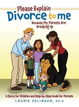Please Explain Divorce to Me! - Laurie Zelinger - 9781615997817