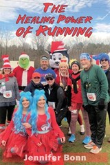 The Healing Power of Running - Jennifer Bonn - 9781615997961