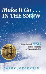 Make It Go in the Snow - Larry Jorgensen - 9781615998159