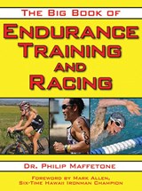 The Big Book of Endurance Training and Racing - Philip Maffetone - 9781616080655