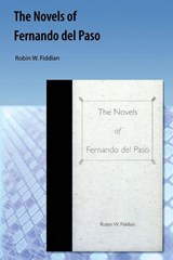 The Novels of Fernando Del Paso - ROBIN W. FIDDIAN - 9781616101152