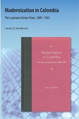 Modernization in Colombia - HENDERSON,  James D. - 9781616101220