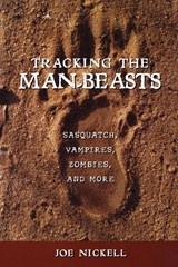 Tracking the Man-Beasts - Joe Nickell - 9781616144159