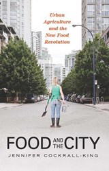Food and the City - Jennifer Cockrall-King - 9781616144593