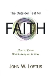 The Outsider Test for Faith - John W. Loftus - 9781616147372