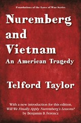 Nuremberg and Vietnam - Telford Taylor - 9781616190330