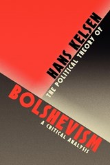 The Political Theory of Bolshevism - KELSEN,  Hans - 9781616191610