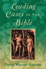 Leading Cases in the Bible [1905] - David Werner Amram - 9781616197049