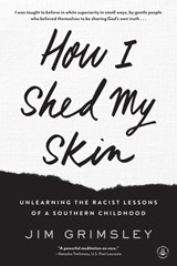 How I Shed My Skin - Jim Grimsley - 9781616205348