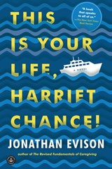 This Is Your Life, Harriet Chance! - Jonathan Evison - 9781616205362