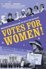 Votes for Women! - Winifred Conkling - 9781616209889
