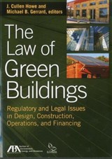 The Law of Green Buildings - Michael Gerrard ; Cullen Howe - 9781616320140
