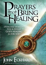 Prayers That Bring Healing - John Eckhardt - 9781616380045