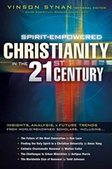 Spirit-Empowered Christianity In The 21St Century - Vinson Synan - 9781616382193