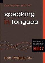 An Essential Guide To Speaking In Tongues - Ron Phillips - 9781616382407