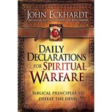 Daily Declarations For Spiritual Warfare - John Eckhardt - 9781616384432