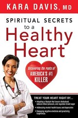 Spiritual Secrets To A Healthy Heart - Kara Davis - 9781616384647