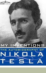My Inventions - TESLA,  Nikola - 9781616403867