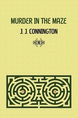 Murder in the Maze - CONNINGTON,  J J - 9781616461133