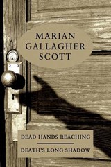 Dead Hands Reaching / Death's Long Shadow - Marian Gallagher Scott; Katherine Wolffe - 9781616463021