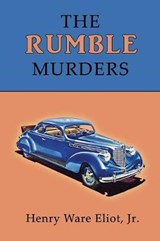 The Rumble Murders - ELIOT,  Jr. Henry Ware - 9781616464059
