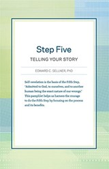 Step 5 AA Telling Your Story - Edward C. Sellner - 9781616499785