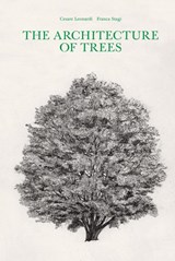 The Architecture of Trees - Cesare Leonardi ; Franca Stagi - 9781616898069