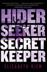 Hider, Seeker, Secret Keeper - Elizabeth Kiem - 9781616954130