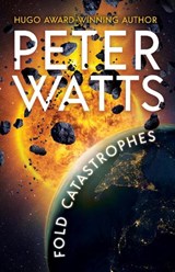Fold Catastrophes - Peter Watts - 9781616964672