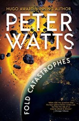Fold Catastrophes - Peter Watts - 9781616964672