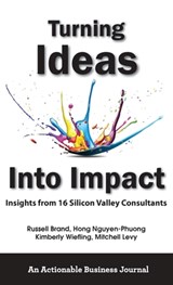 Turning Ideas Into Impact - Russell Brand ; Hong Nguyen-Phuong ; Kimberly Wiefling - 9781616993450
