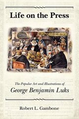 Life on the Press - GAMBONE,  Robert L. - 9781617037160