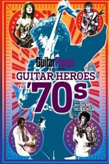Guitar Player Presents Guitar Heroes of the '70s - RIDEOUT,  Ernie - 9781617130021