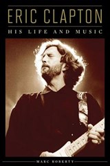 Eric Clapton - ROBERTY,  Marc - 9781617130540