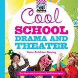 Cool School Drama and Theater - KENNEY,  Karen - 9781617146688