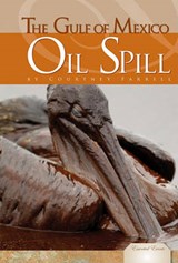 Gulf of Mexico Oil Spill - FARRELL,  Courtney - 9781617147654