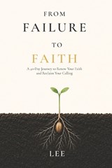From Failure to Faith -  Andy Lee - 9781617156823