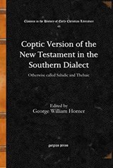 Coptic Version of the New Testament in the Southern Dialect (Vol 1) - George William Horner - 9781617194726