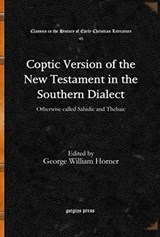 Coptic Version of the New Testament in the Southern Dialect (Vol 2) - George William Horner - 9781617194733
