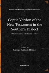 Coptic Version of the New Testament in the Southern Dialect (Vol 4) - George William Horner - 9781617194757