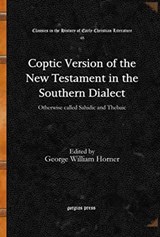 Coptic Version of the New Testament in the Southern Dialect (Vol 7) - George William Horner - 9781617194788