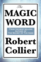 The Magic Word - Robert Collier - 9781617200021