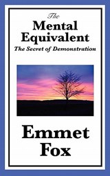 The Mental Equivalent - Emmet Fox - 9781617201738