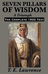 Seven Pillars of Wisdom - T.E. Lawrence - 9781617201813
