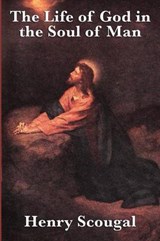 The Life of God in the Soul of Man - SCOUGAL,  Henry - 9781617201943